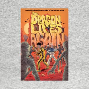 The Dragon Lives again T-Shirt